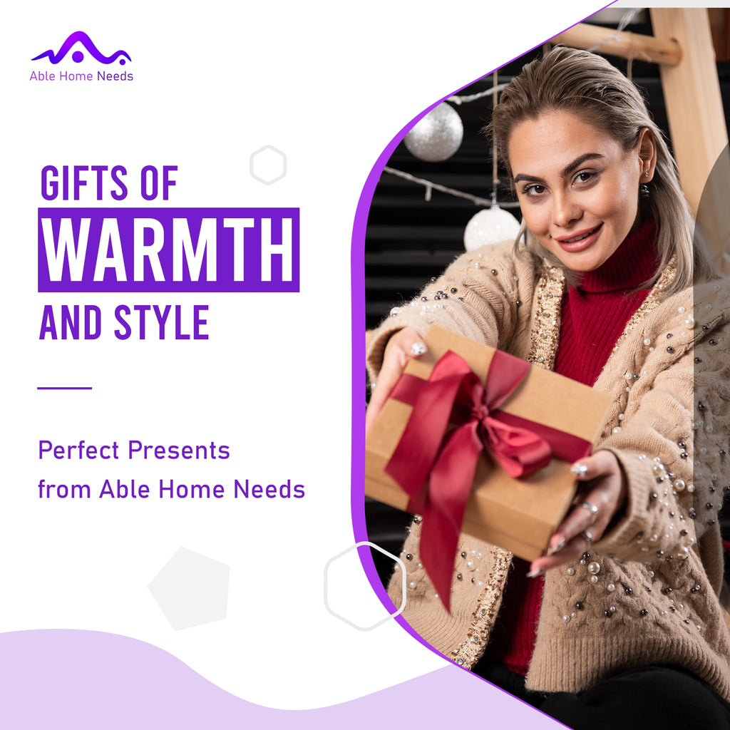 Gifts of Warmth and Style: Perfect Presents from Able Home Needs